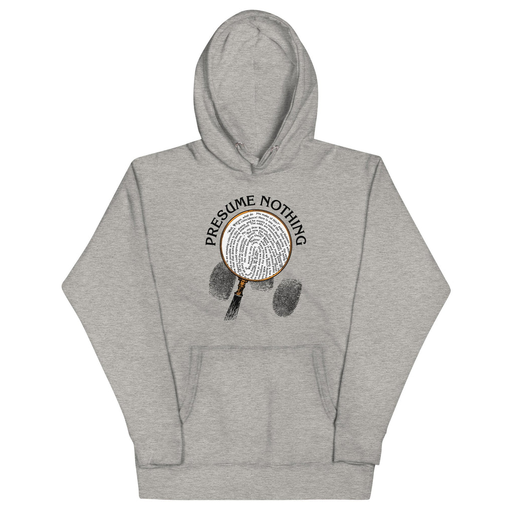 Presume Nothing - Adult & Kids T-Shirts, Sweatshirts & Hoodies apparel design preview 1