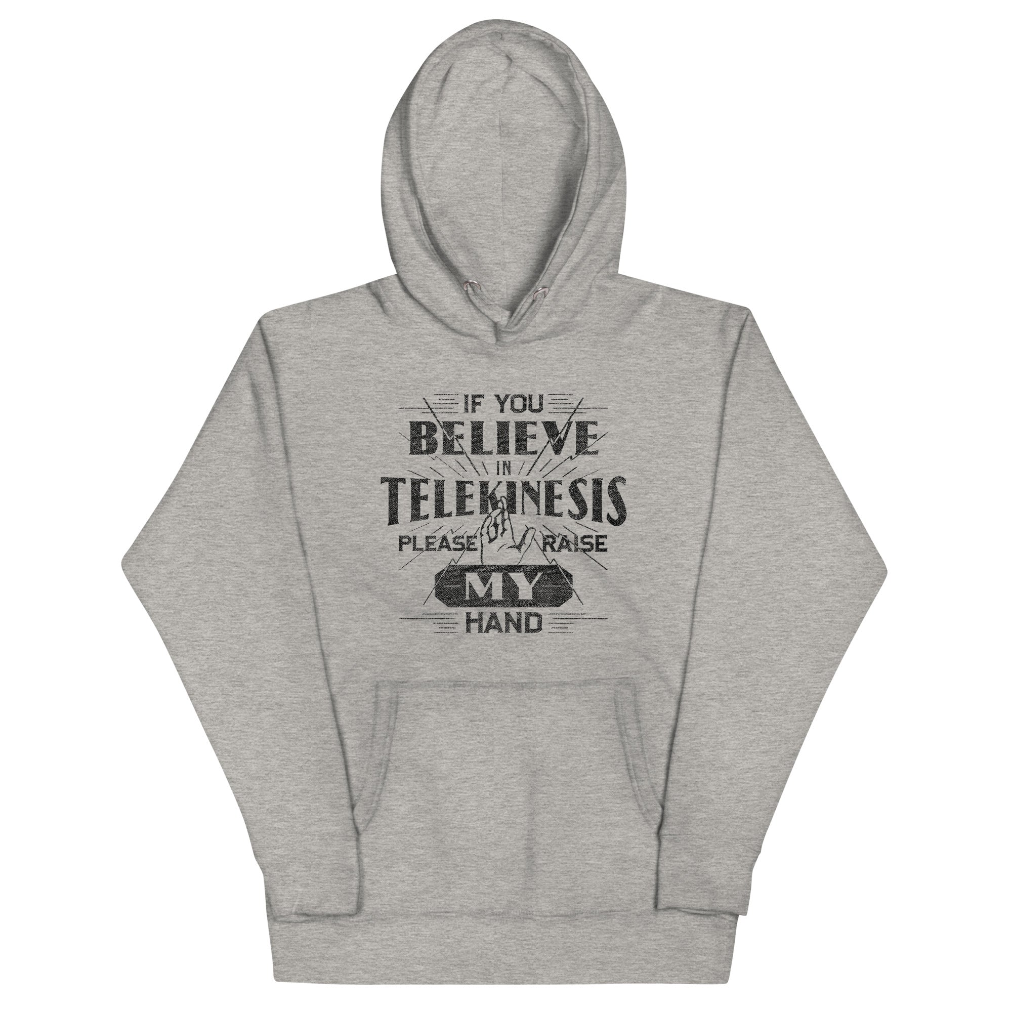 If You Believe In Telekinesis Please Raise My Hand - Adult & Kids T-Shirts, Sweatshirts & Hoodies apparel design preview 1