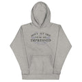 Don't Act Not Impressed - Adult & Kids T-Shirts, Sweatshirts & Hoodies apparel design preview 1
