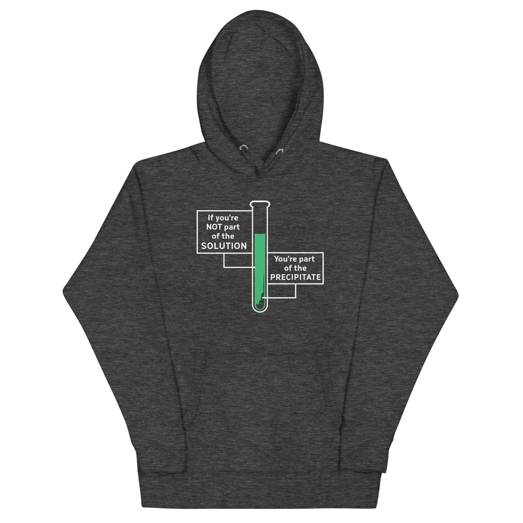 If You're Not Part Of The Solution - Adult & Kids T-Shirts, Sweatshirts & Hoodies apparel design preview 1