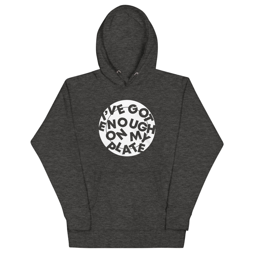 I've Got Enough On My Plate - Adult & Kids T-Shirts, Sweatshirts & Hoodies apparel design preview 1