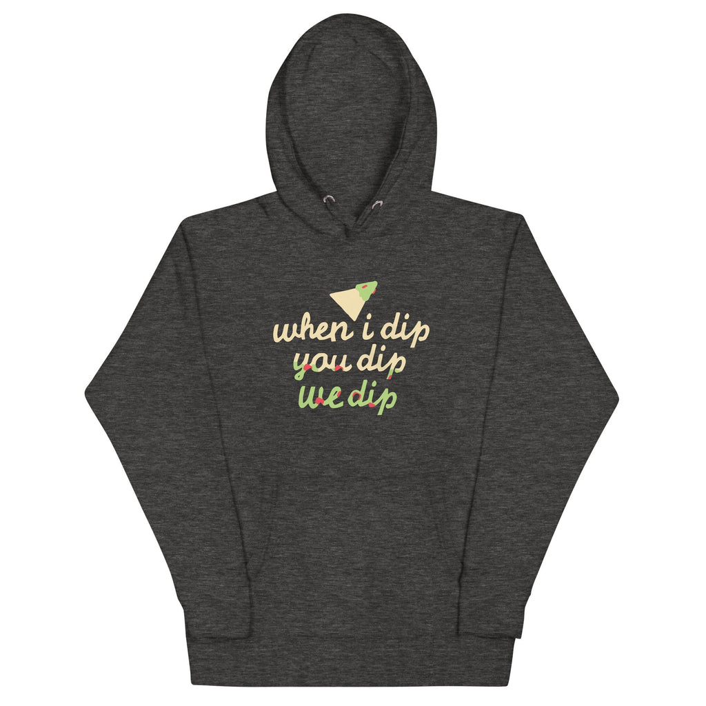 When I Dip You We - Adult & Kids T-Shirts, Sweatshirts & Hoodies apparel design preview 1