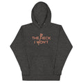 The Heck I Won't - Adult & Kids T-Shirts, Sweatshirts & Hoodies apparel design preview 1