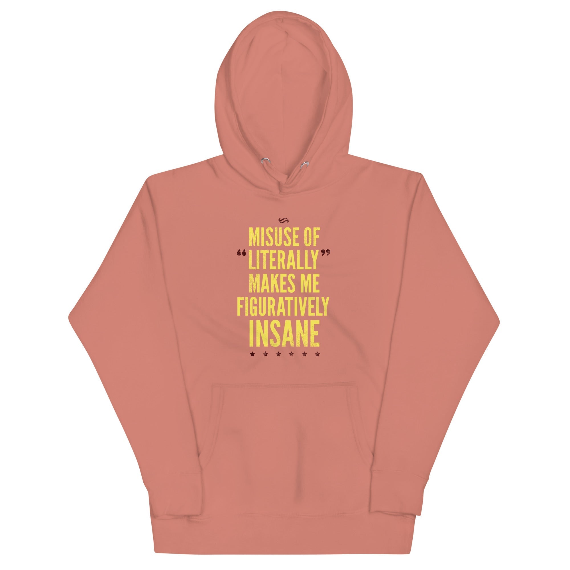 Misuse of Literally Makes Me Figuratively Insane - Adult & Kids T-Shirts, Sweatshirts & Hoodies apparel design preview 1