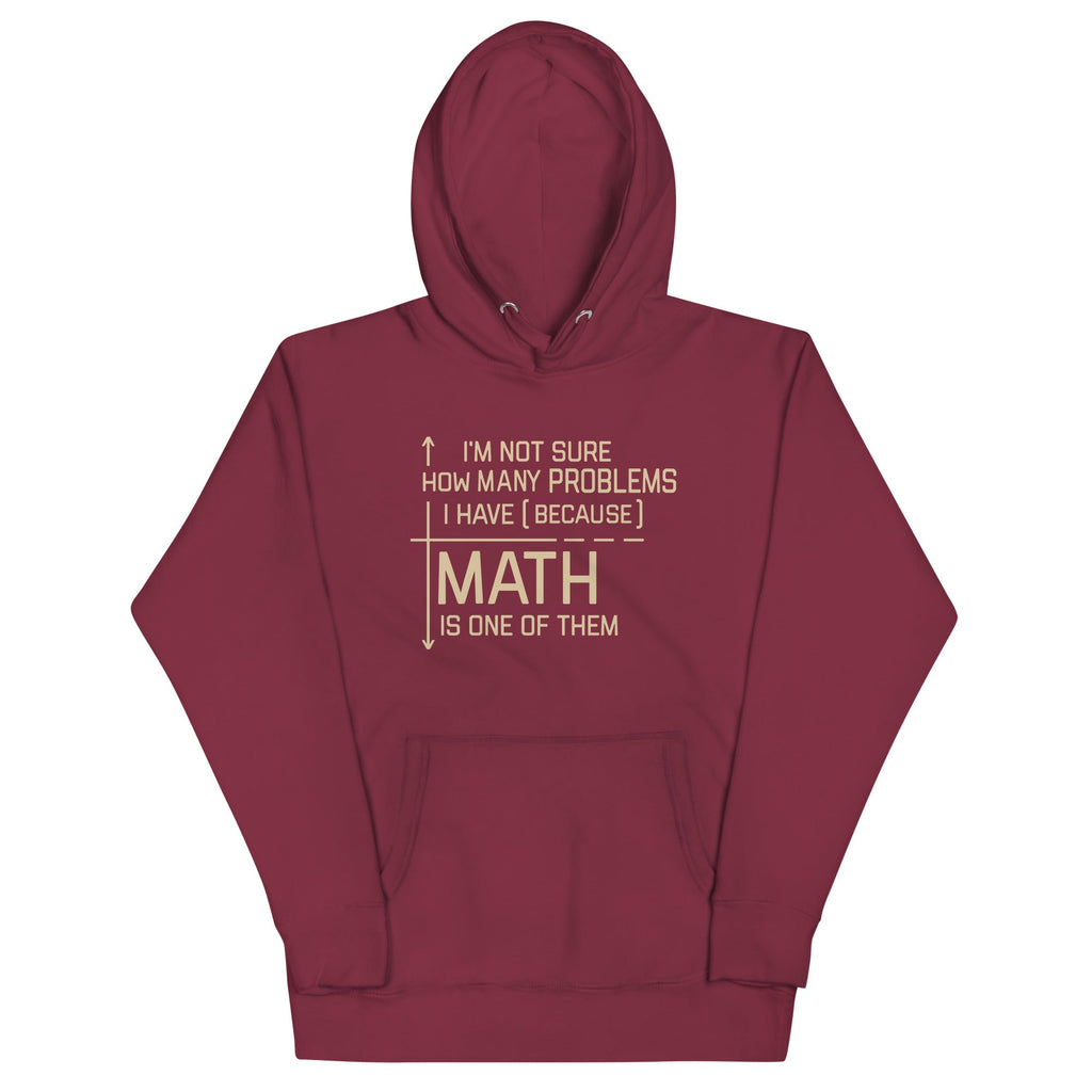I'm Not Sure How Many Problems I Have - Adult & Kids T-Shirts, Sweatshirts & Hoodies apparel design preview 1