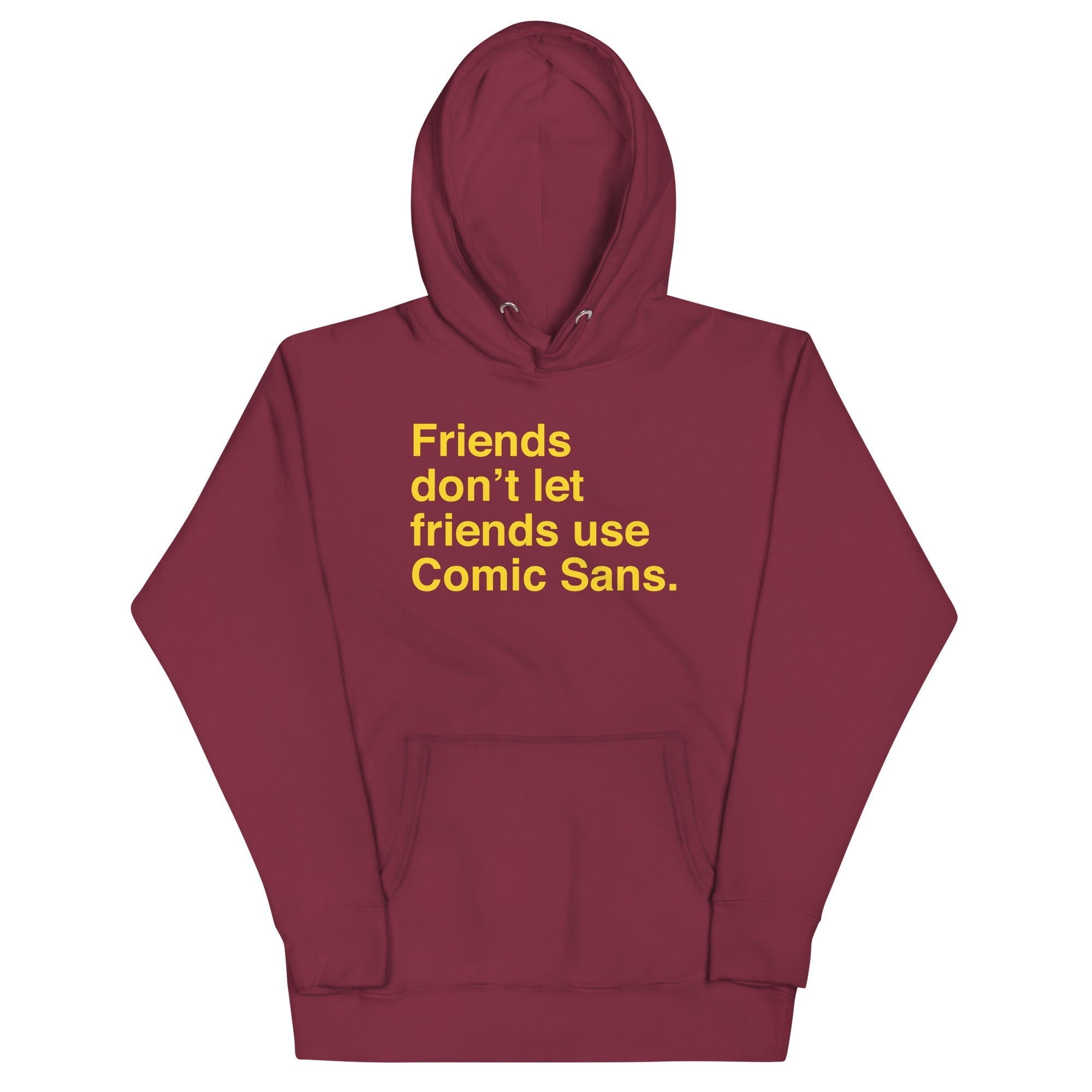 Friends Don't Let Use Comic Sans - Adult & Kids T-Shirts, Sweatshirts & Hoodies apparel design preview 1