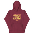 You Had Me At Bacon - Adult & Kids T-Shirts, Sweatshirts & Hoodies apparel design preview 1
