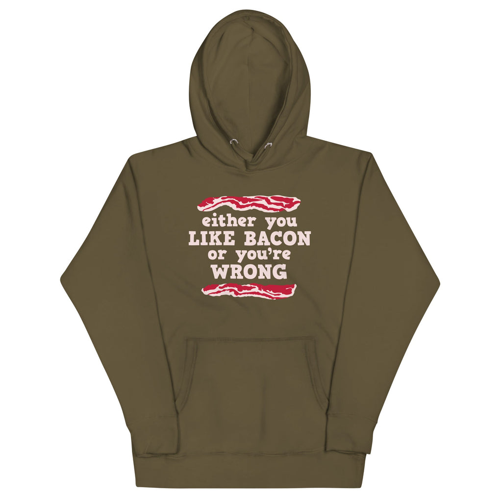 Either You Like Bacon Or You're Wrong - Adult & Kids T-Shirts, Sweatshirts & Hoodies apparel design preview 1