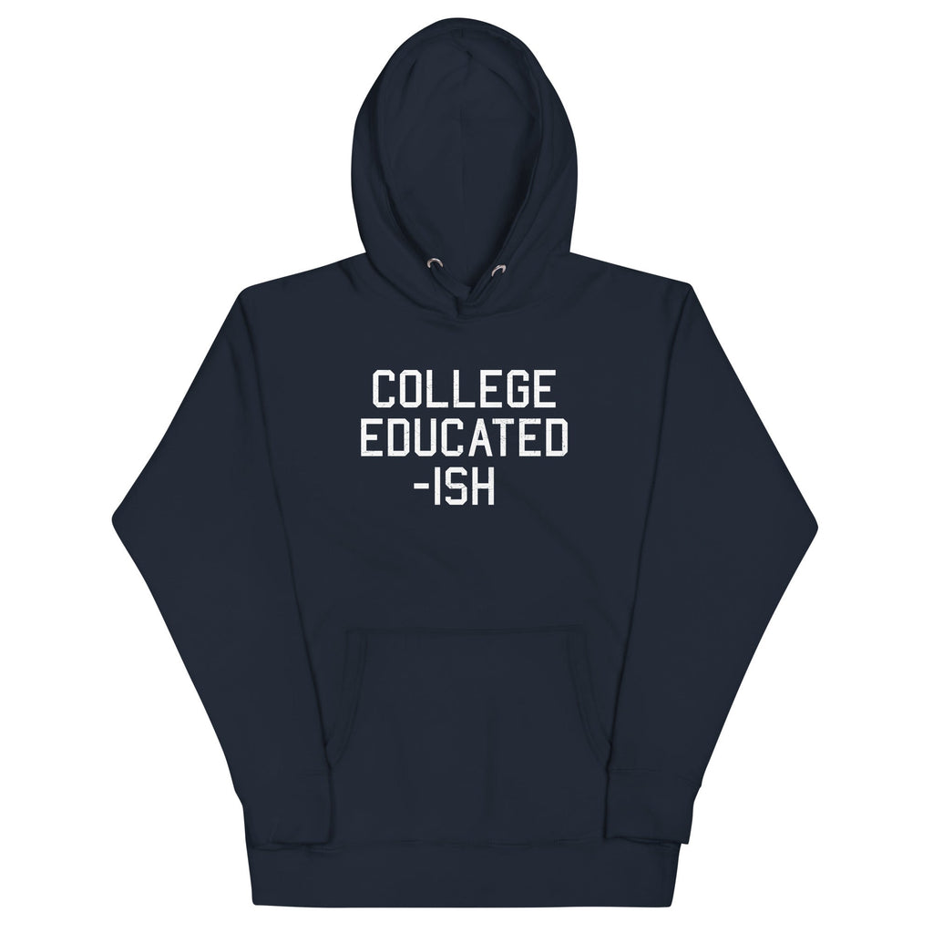 College Educated-ish - Adult & Kids T-Shirts, Sweatshirts & Hoodies apparel design preview 1