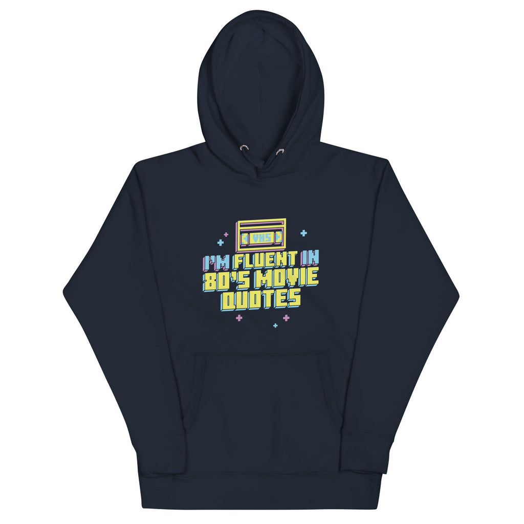 I'm Fluent In 80's Movie Quotes - Adult & Kids T-Shirts, Sweatshirts & Hoodies apparel design preview 1
