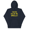 You're Killin' Me Smalls! - Adult & Kids T-Shirts, Sweatshirts & Hoodies apparel design preview 1