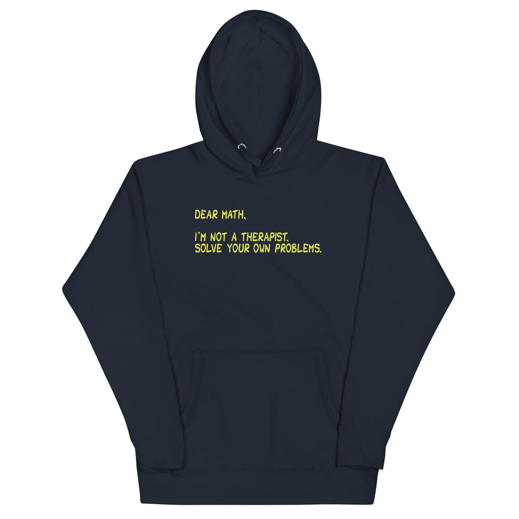 Dear Math, I'm Not A Therapist - Adult & Kids T-Shirts, Sweatshirts & Hoodies apparel design preview 1
