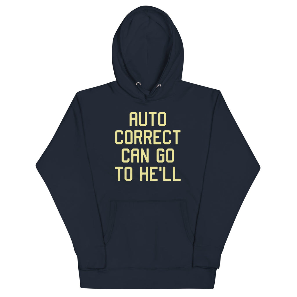 Auto Correct Can Go To He'll - Adult & Kids T-Shirts, Sweatshirts & Hoodies apparel design preview 1