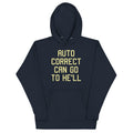 Auto Correct Can Go To He'll - Adult & Kids T-Shirts, Sweatshirts & Hoodies apparel design preview 1