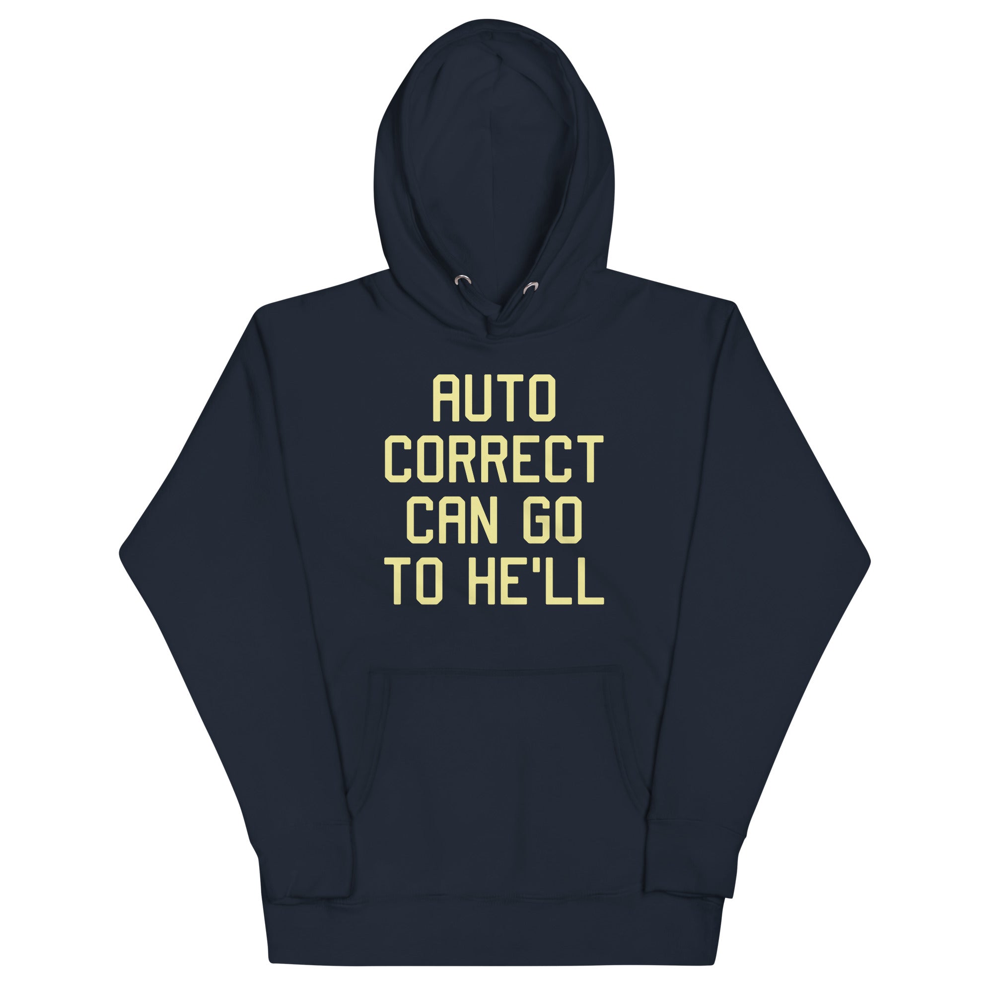 Auto Correct Can Go To He'll - Adult & Kids T-Shirts, Sweatshirts & Hoodies apparel design preview 1
