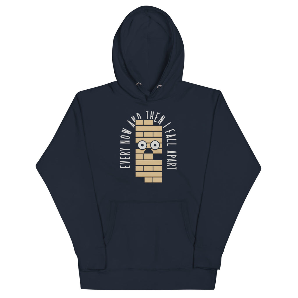 Every Now And Then I Fall Apart - Adult & Kids T-Shirts, Sweatshirts & Hoodies apparel design preview 1