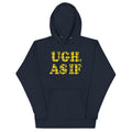 Ugh, As If - Adult & Kids T-Shirts, Sweatshirts & Hoodies apparel design preview 1