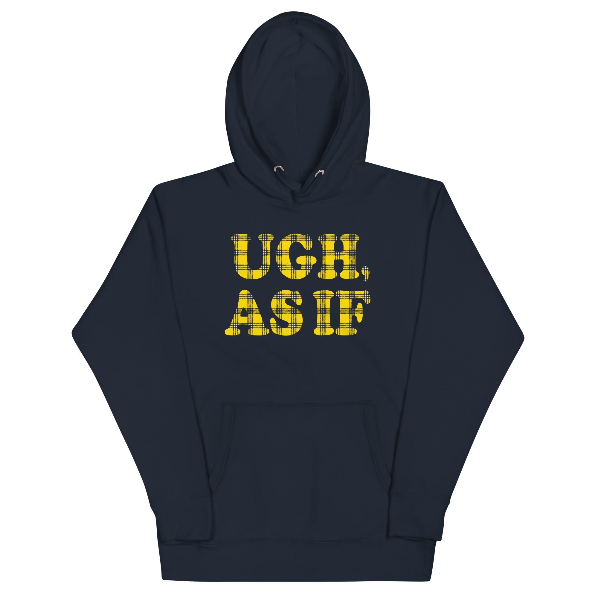 Ugh, As If - Adult & Kids T-Shirts, Sweatshirts & Hoodies apparel design preview 1