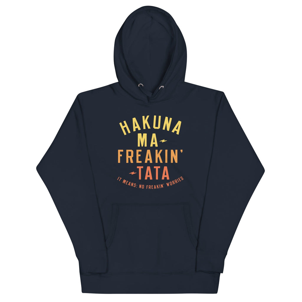 Hakuna Ma-Freakin-Tata - Adult & Kids T-Shirts, Sweatshirts & Hoodies apparel design preview 1