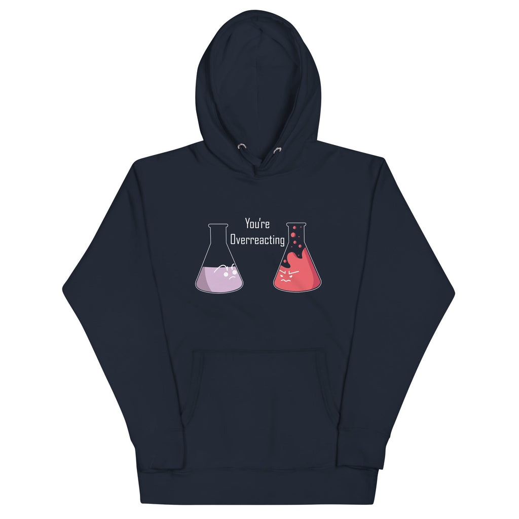 You're Overreacting - Adult & Kids T-Shirts, Sweatshirts & Hoodies apparel design preview 1
