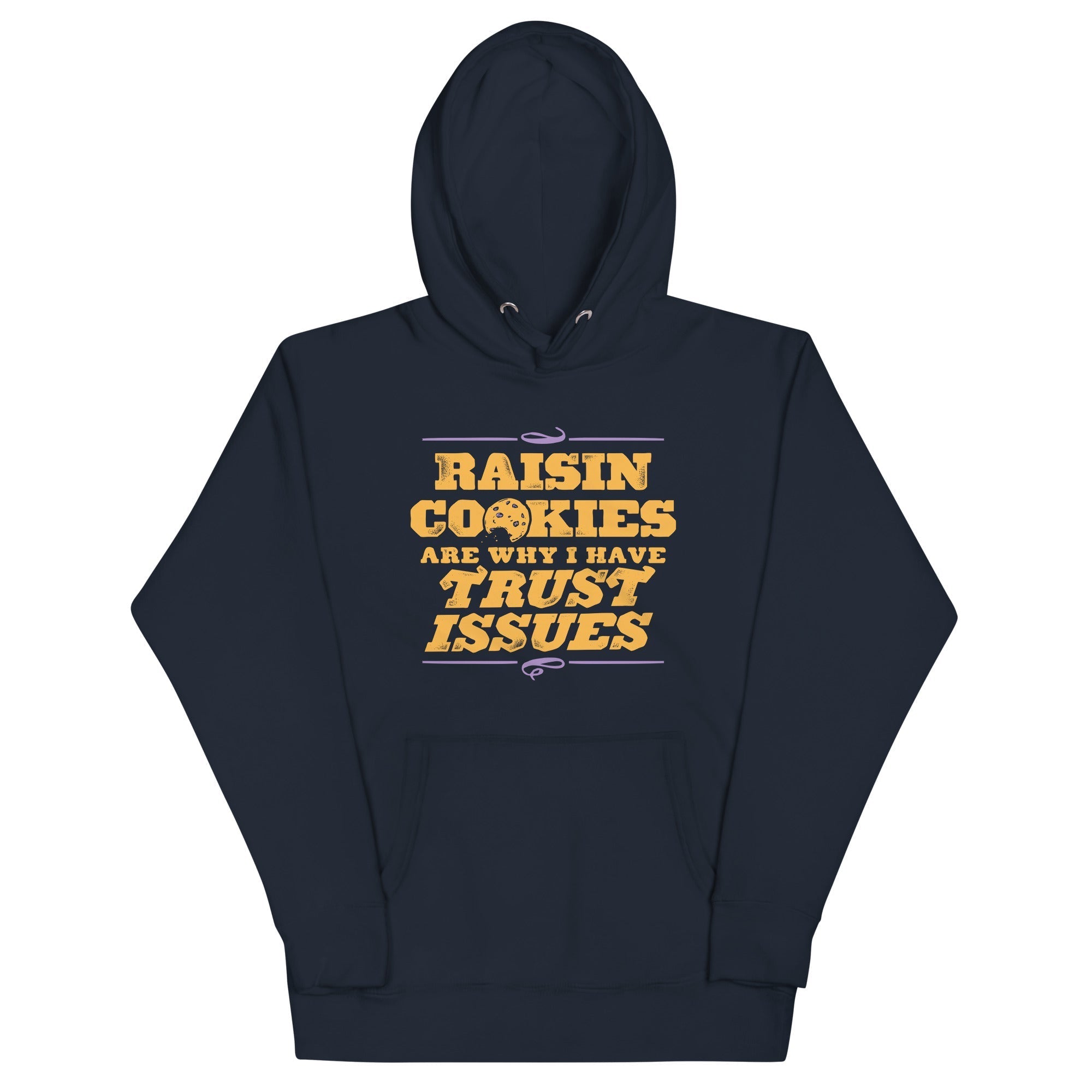Raisin Cookies Are Why I Have Trust Issues - Adult & Kids T-Shirts, Sweatshirts & Hoodies apparel design preview 1