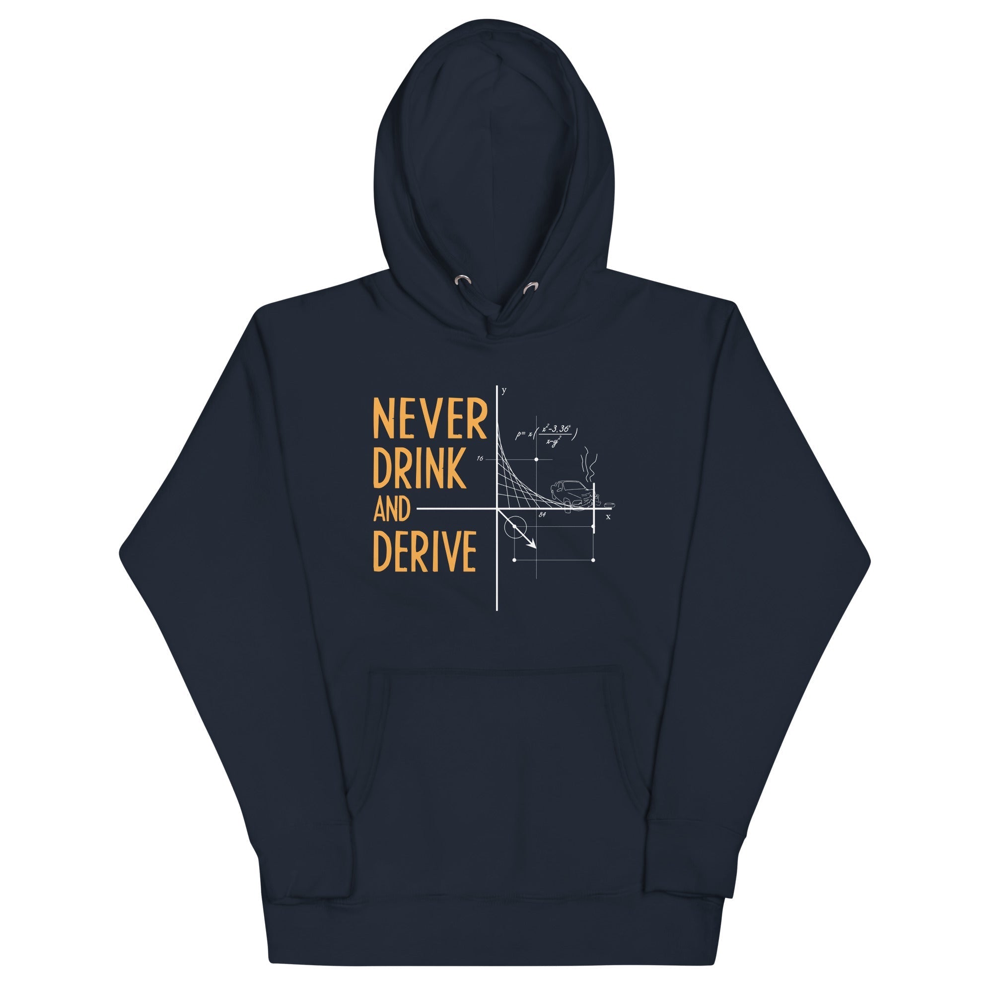 Never Drink and Derive - Adult & Kids T-Shirts, Sweatshirts & Hoodies apparel design preview 1