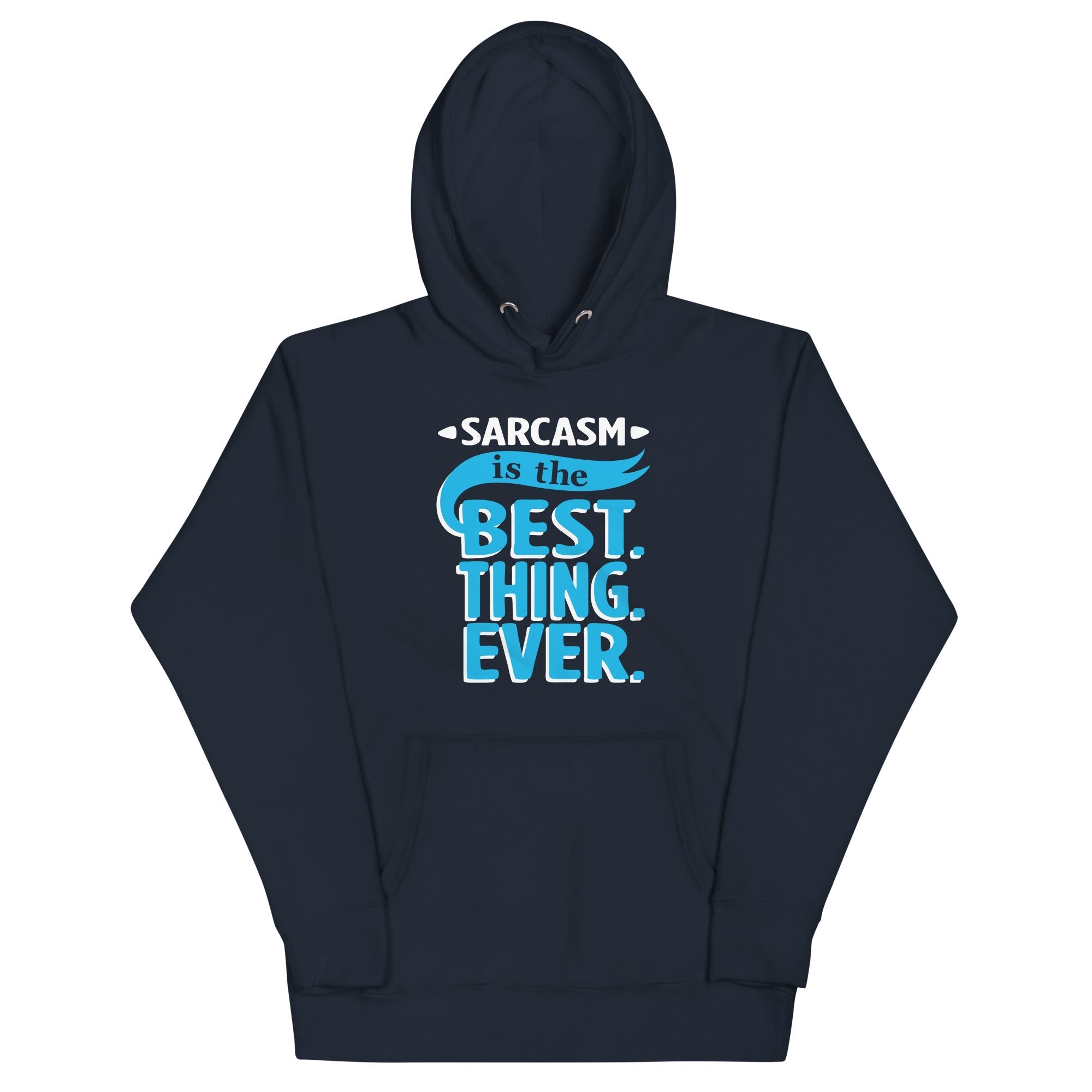 Sarcasm Is The Best Thing - Adult & Kids T-Shirts, Sweatshirts & Hoodies apparel design preview 1