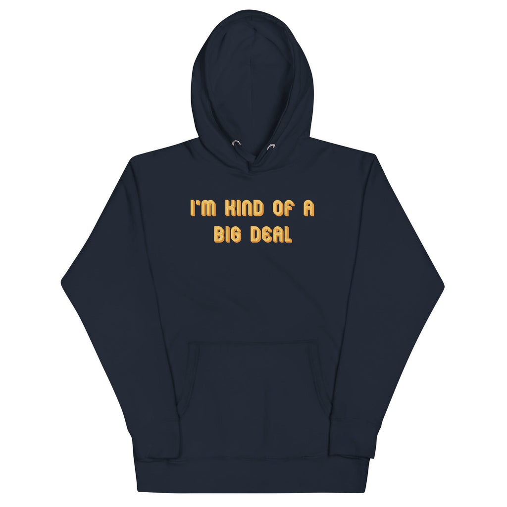 I'm Kind of a Big Deal - Adult & Kids T-Shirts, Sweatshirts & Hoodies apparel design preview 1