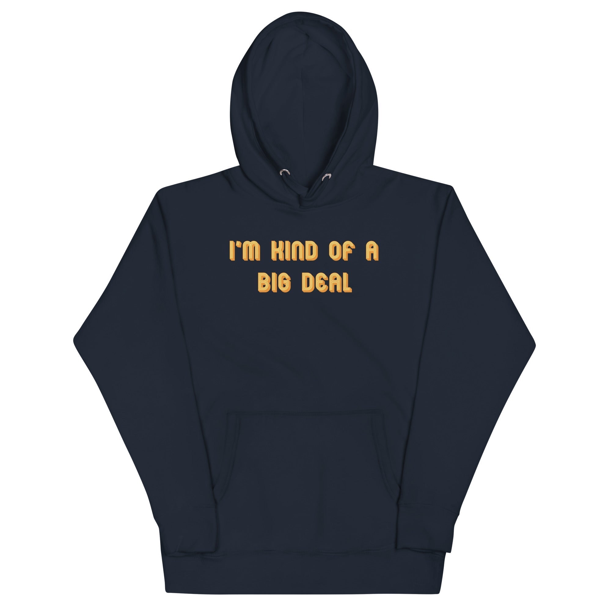 I'm Kind of a Big Deal - Adult & Kids T-Shirts, Sweatshirts & Hoodies apparel design preview 1