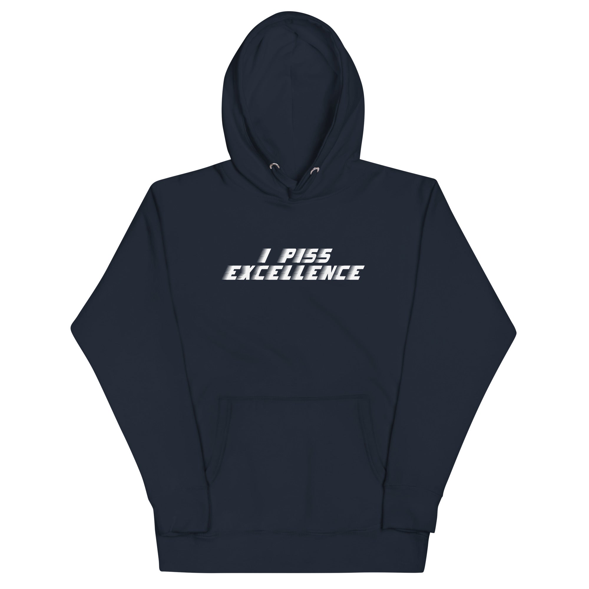 I Piss Excellence - Adult & Kids T-Shirts, Sweatshirts & Hoodies apparel design preview 1