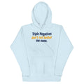 Triple Negatives Don't Not Bother Me None - Adult & Kids T-Shirts, Sweatshirts & Hoodies apparel design preview 1