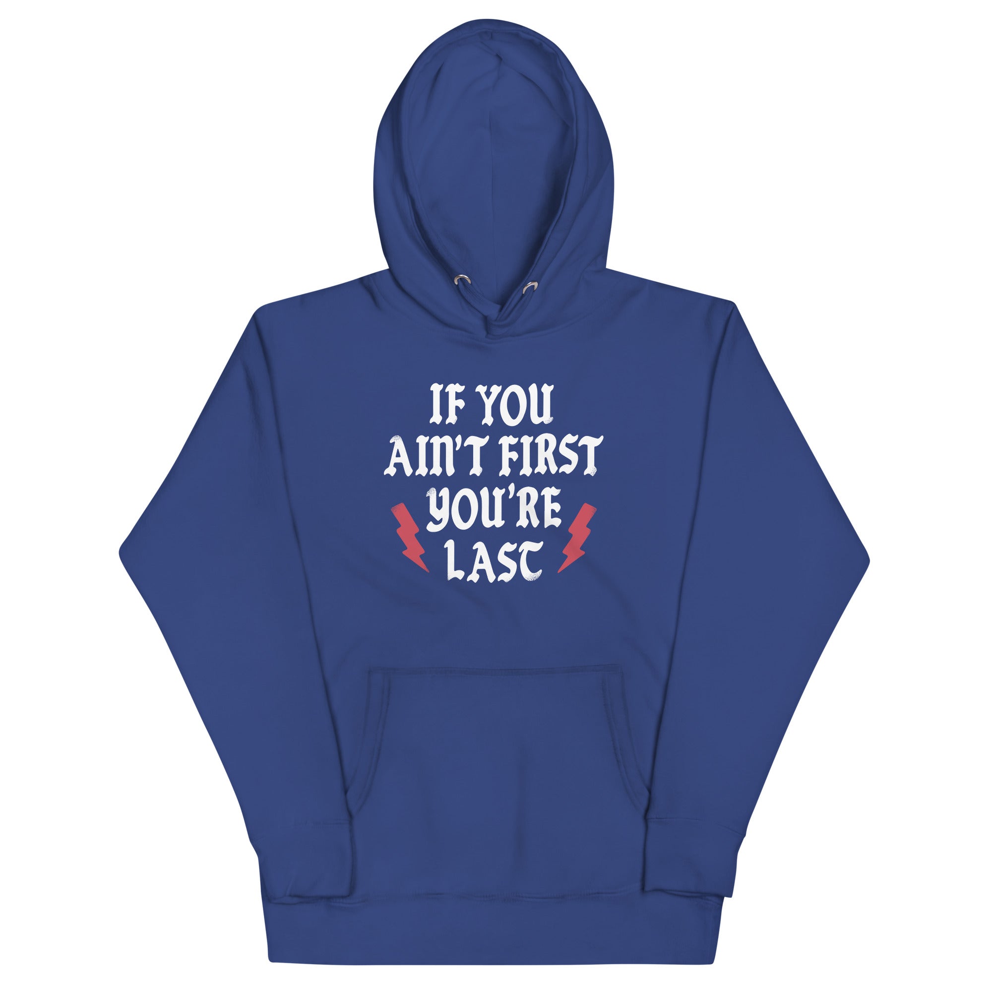 If You Ain't First You're Last - Adult & Kids T-Shirts, Sweatshirts & Hoodies apparel design preview 1