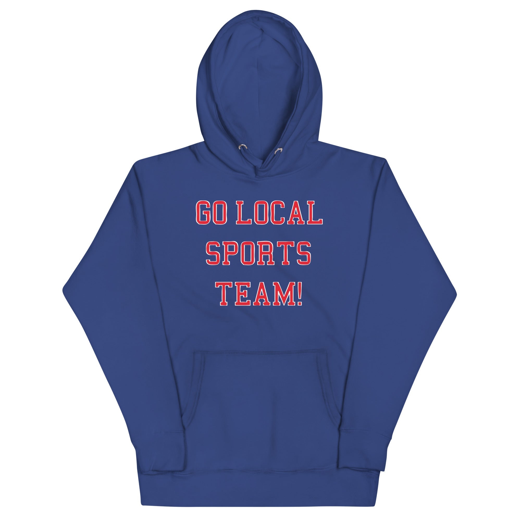 Go Local Sports Team! - Adult & Kids T-Shirts, Sweatshirts & Hoodies apparel design preview 1