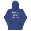 My Cat Thinks I'm Cool - Adult & Kids T-Shirts, Sweatshirts & Hoodies apparel design preview 1