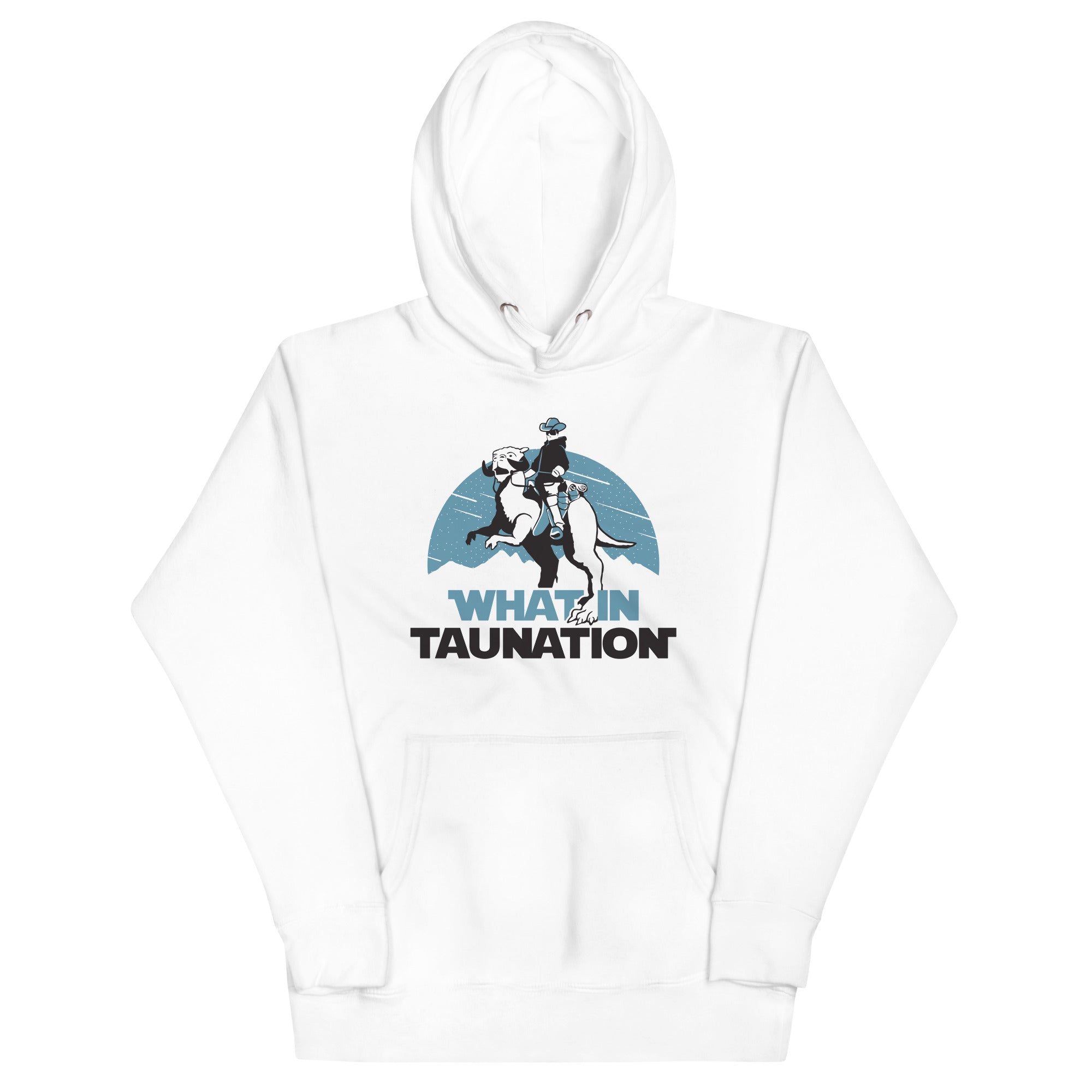 What In Taunation - Adult & Kids T-Shirts, Sweatshirts & Hoodies apparel design preview 1