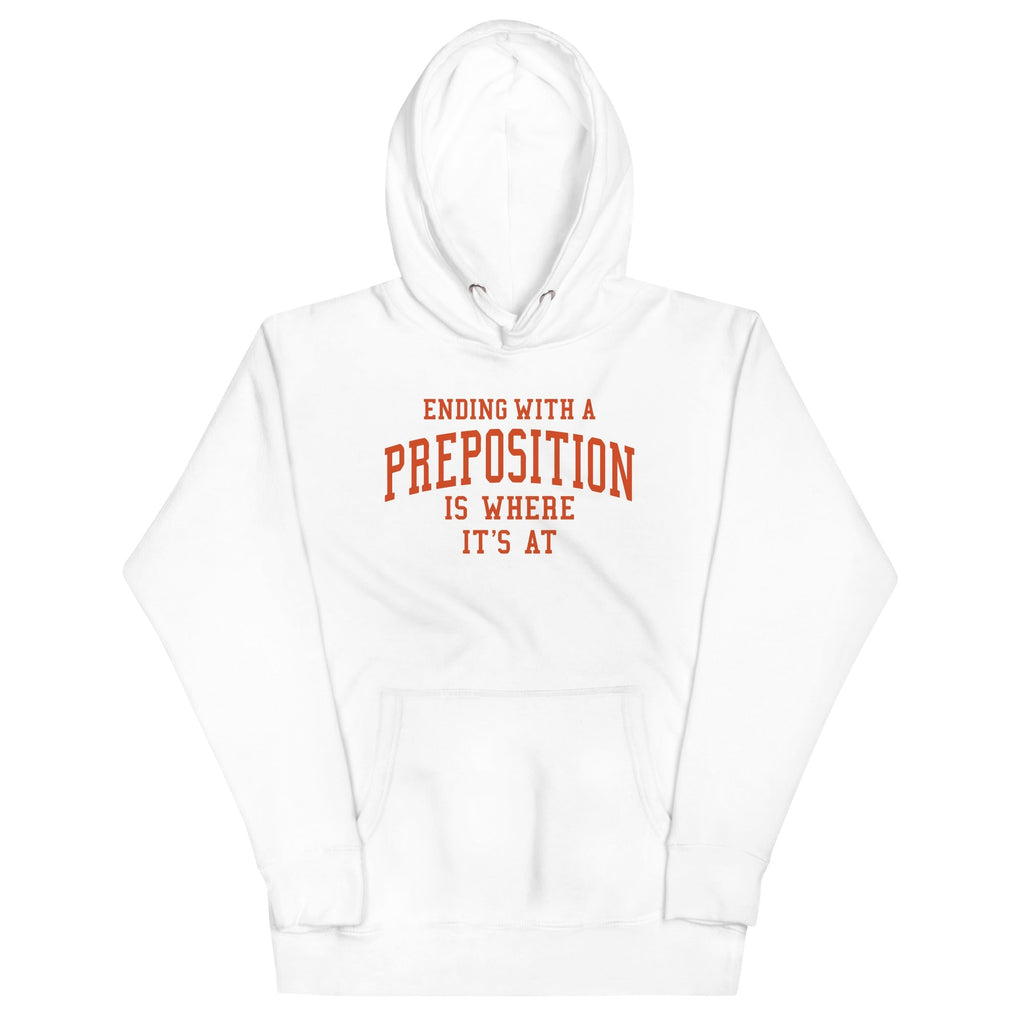 Ending With A Preposition Is Where It's At - Adult & Kids T-Shirts, Sweatshirts & Hoodies apparel design preview 1