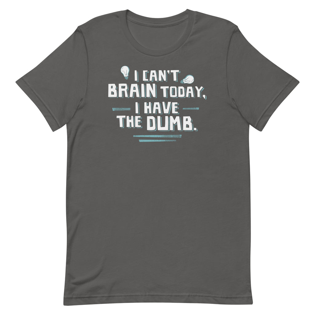 I Can't Brain Today, Have The Dumb. Men's Signature - Adult & Kids T-Shirts, Sweatshirts & Hoodies apparel design preview 1
