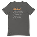 It's Funny Because True Men's Signature - Adult & Kids T-Shirts, Sweatshirts & Hoodies apparel design preview 1