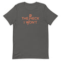 The Heck I Won't Men's Signature - Adult & Kids T-Shirts, Sweatshirts & Hoodies apparel design preview 1