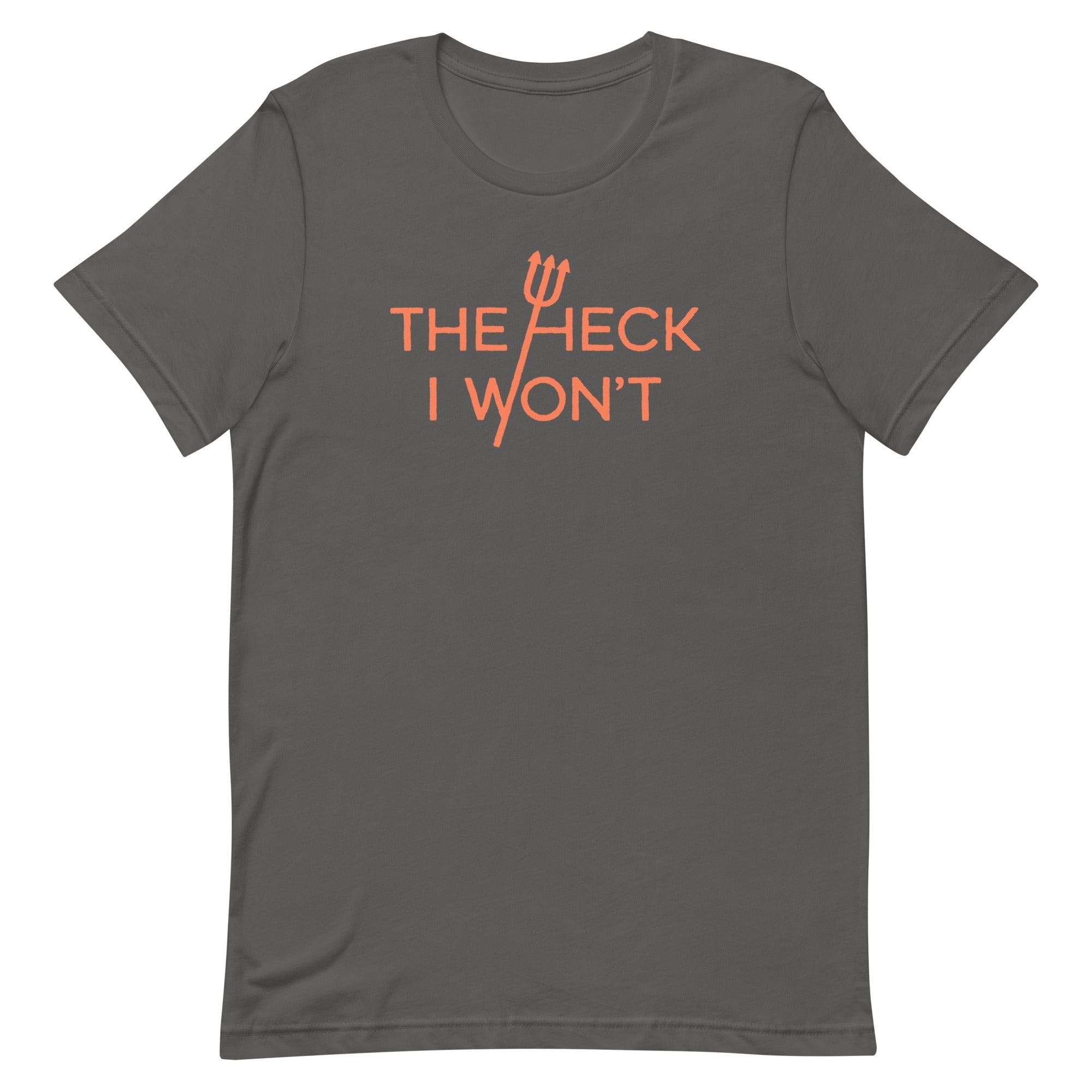 The Heck I Won't Men's Signature - Adult & Kids T-Shirts, Sweatshirts & Hoodies apparel design preview 1