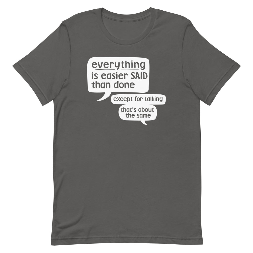 Everything Is Easier Said Than Done Men's Signature - Adult & Kids T-Shirts, Sweatshirts & Hoodies apparel design preview 1