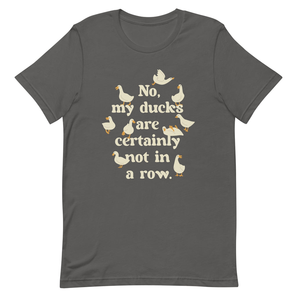 No, My Ducks Are Certainly Not In A Row Men's - Adult & Kids T-Shirts, Sweatshirts & Hoodies apparel design preview 1