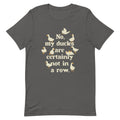 No, My Ducks Are Certainly Not In A Row Men's - Adult & Kids T-Shirts, Sweatshirts & Hoodies apparel design preview 1