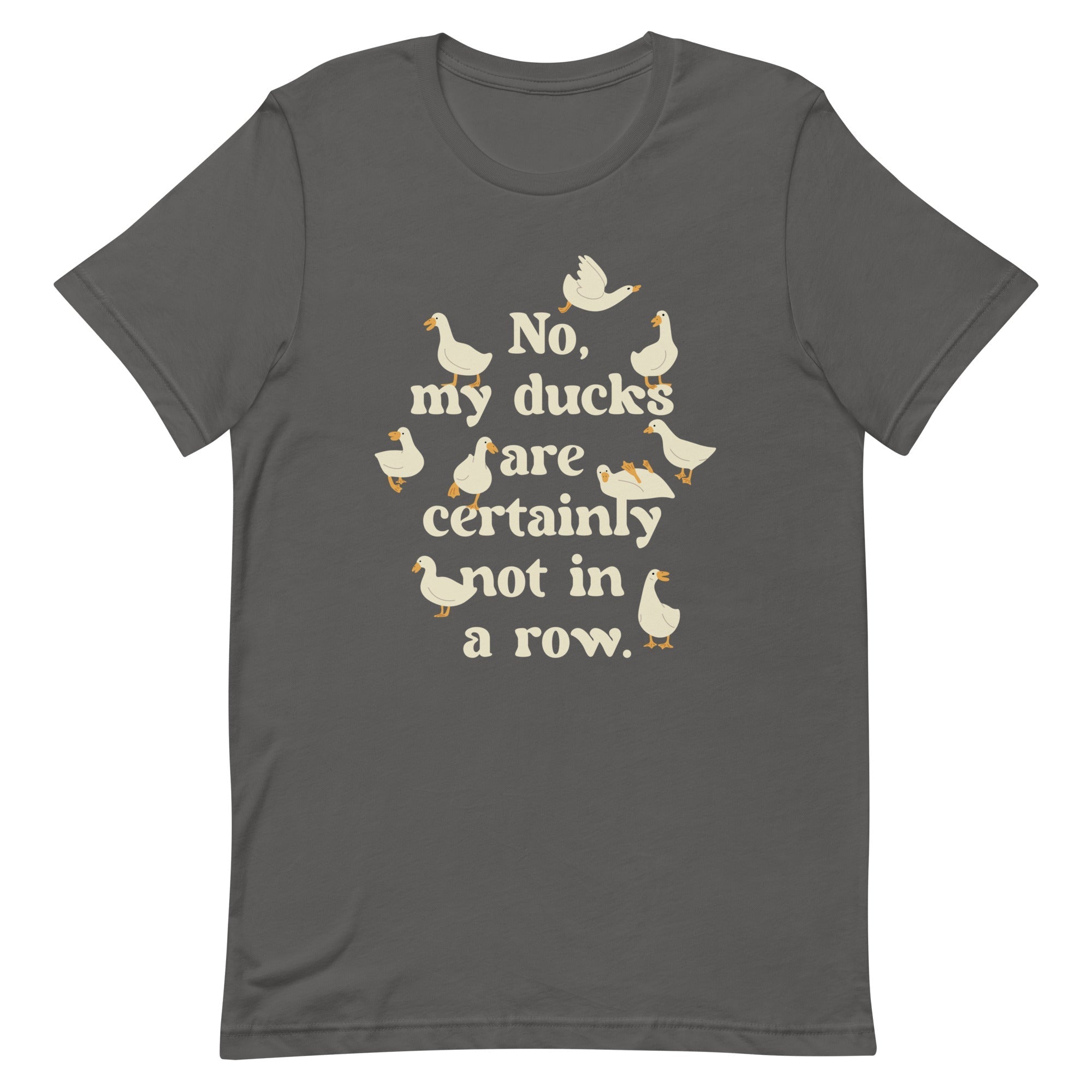 No, My Ducks Are Certainly Not In A Row Men's - Adult & Kids T-Shirts, Sweatshirts & Hoodies apparel design preview 1