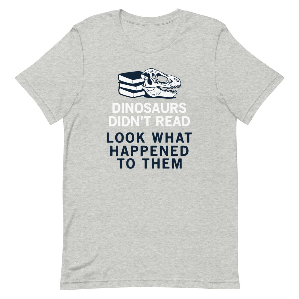Dinosaurs Didn't Read Men's Signature - Adult & Kids T-Shirts, Sweatshirts & Hoodies apparel design preview 1