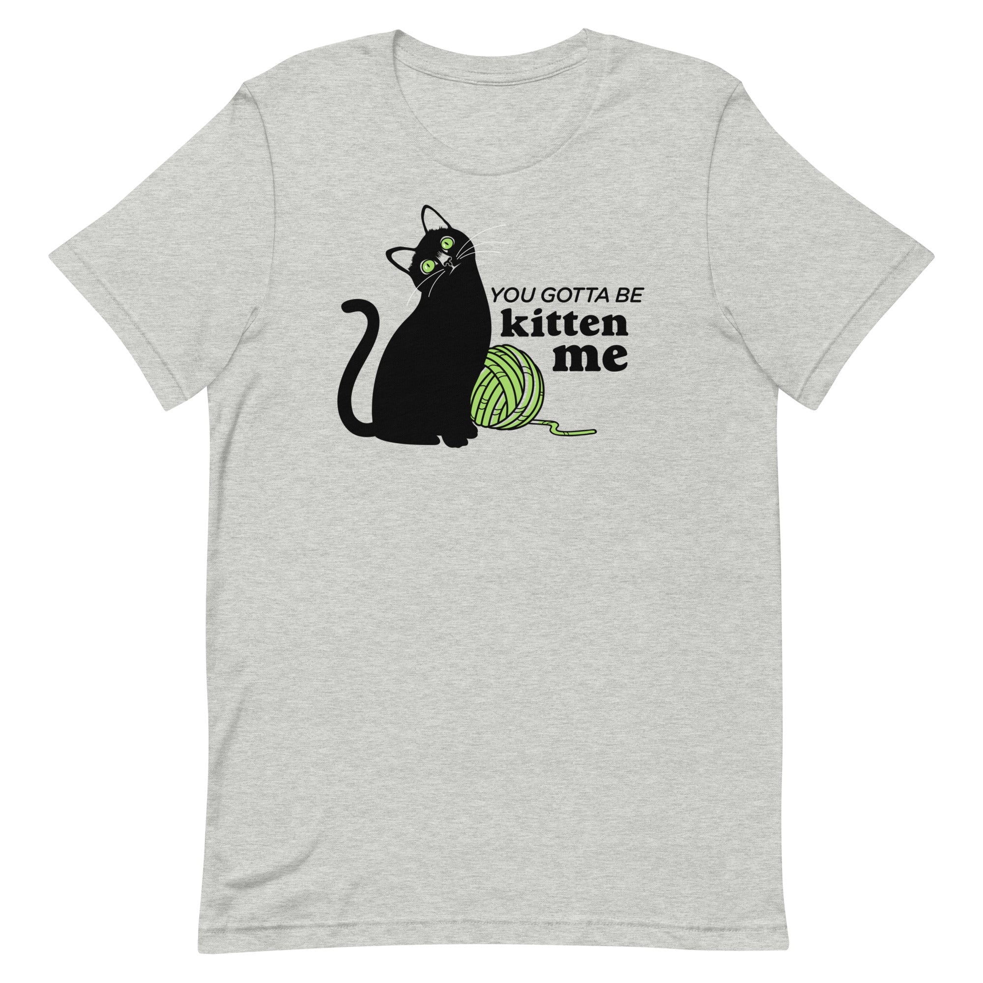 You Gotta Be Kitten Me Men's Signature - Adult & Kids T-Shirts, Sweatshirts & Hoodies apparel design preview 1