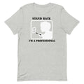 Stand Back, I'm A Professional Men's Signature - Adult & Kids T-Shirts, Sweatshirts & Hoodies apparel design preview 1
