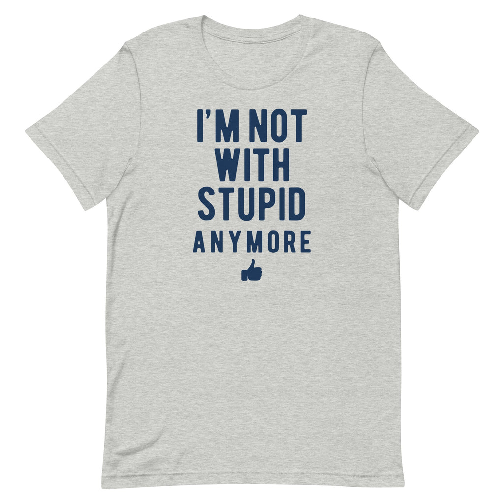I'm Not With Stupid Anymore Men's Signature - Adult & Kids T-Shirts, Sweatshirts & Hoodies apparel design preview 1