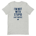 I'm Not With Stupid Anymore Men's Signature - Adult & Kids T-Shirts, Sweatshirts & Hoodies apparel design preview 1