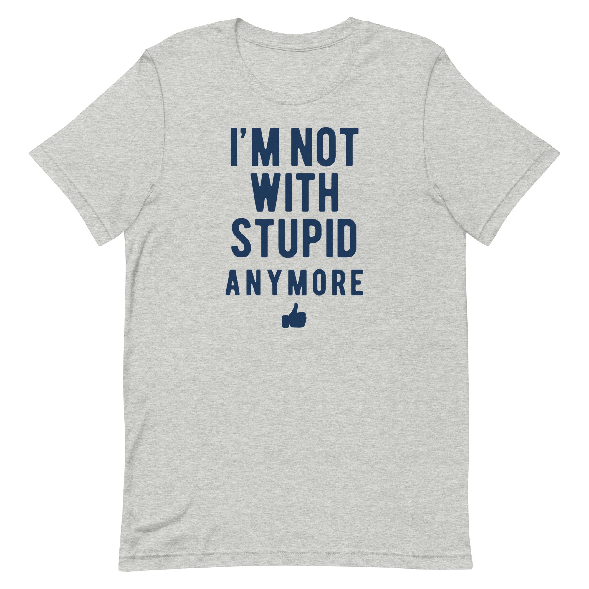 I'm Not With Stupid Anymore Men's Signature - Adult & Kids T-Shirts, Sweatshirts & Hoodies apparel design preview 1